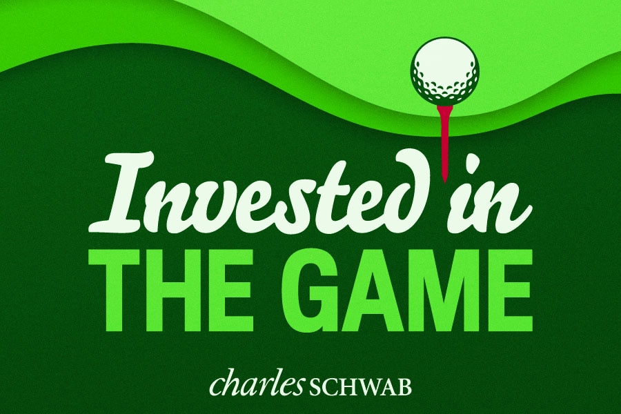 Invested in the game - Charles Schwab